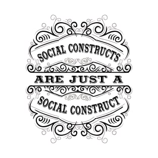 Social Constructs T-Shirt