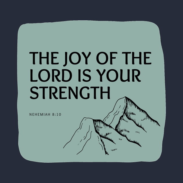 The Joy of the Lord is Your Strength by CorrieMick