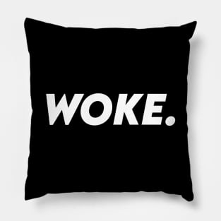 Woke. Pillow