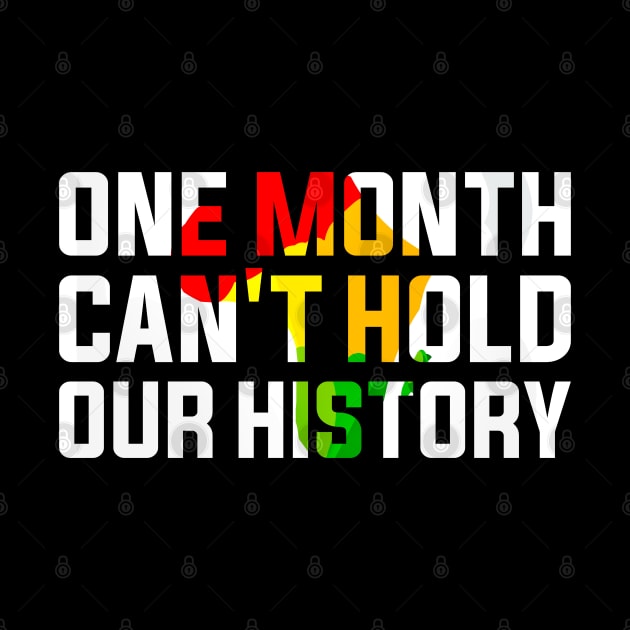 One Month Can't Hold Our History Black History Month by alyssacutter937@gmail.com