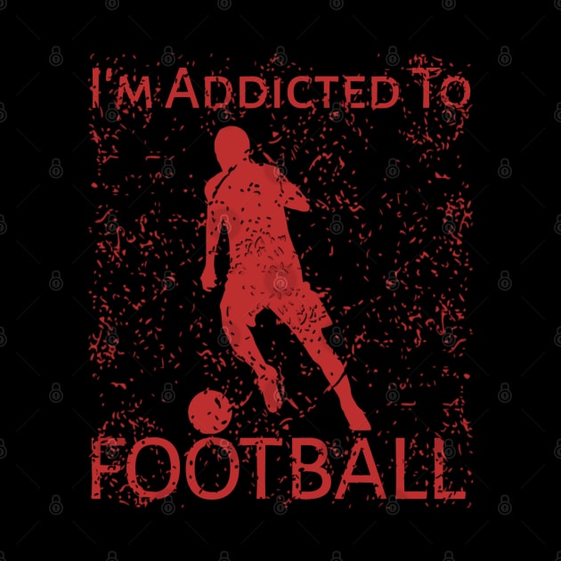 I"m Addicted To Football by radeckari25