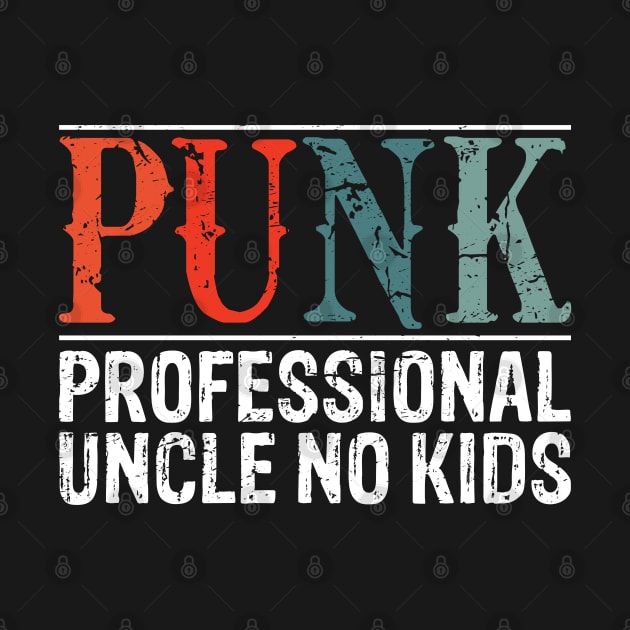 Professional Uncle No Kids by TeeGuarantee