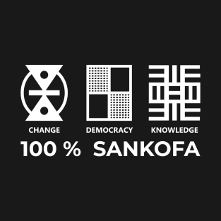 100% Sankofa. African Adinkra Symbols | Black Pride| Afrocentric T-Shirt