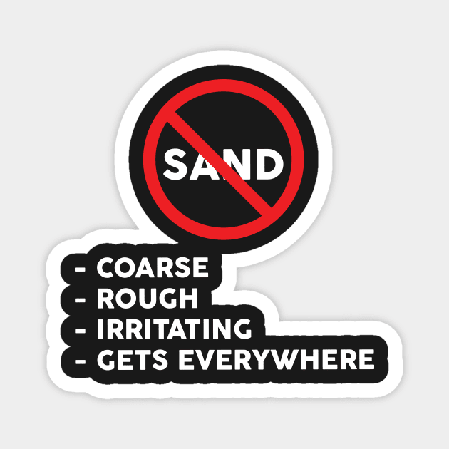 Say No To Sand Magnet by FlyNebula