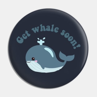 get whale soon - funny pun Pin