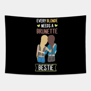 Blonde needs a Brunette Bestie BFF Girl Friend Tapestry