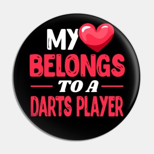 My heart belongs to a Darts Player - Darts Player Wife Gift Pin