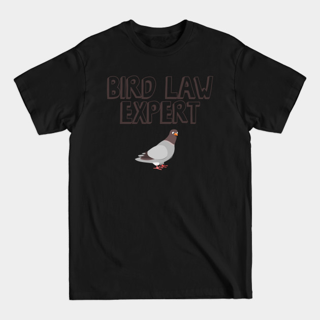 Disover Bird Law Expert - Bird Law - T-Shirt