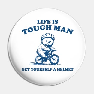 Life is Tough Man Get Yourself A Helmet Retro T-Shirt, Funny Bear Minimalistic Graphic T-shirt, Funny Sayings 90s Shirt, Vintage Gag Pin