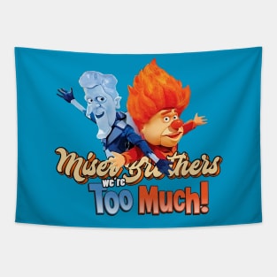 Miser Brother || We're Much ! Tapestry