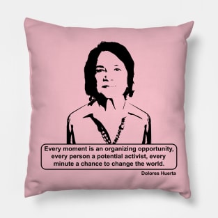 Dolores Huerta Quote Pillow