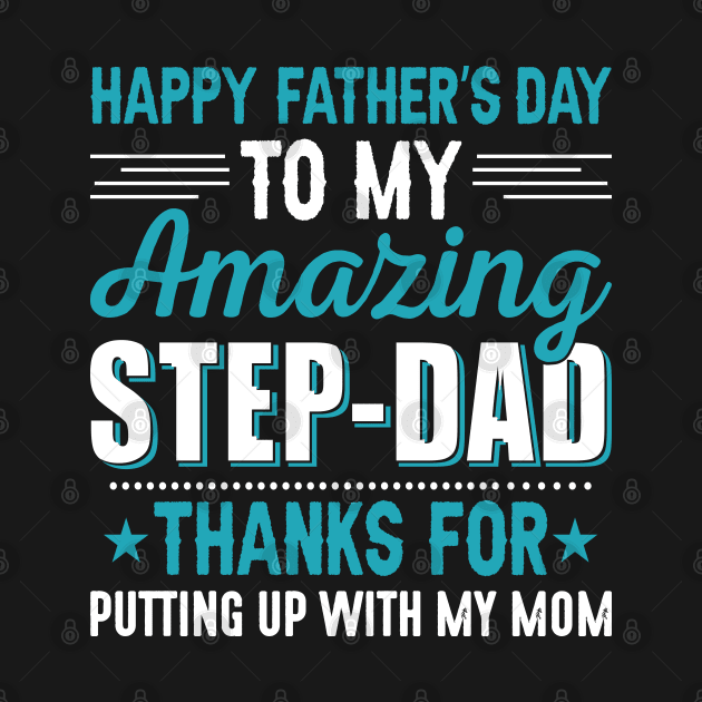 Happy Father's Day Amazing Step Dad T-shirt by Rezaul