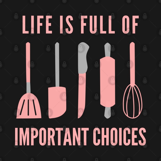 Life Is Full Of Important Choices by Petalprints