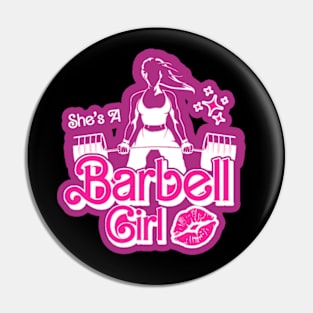 fitness barbie, She's a BARBELL Girl Pin