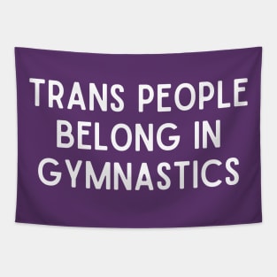 Trans People Belong in Gymnastics (White, Font 1) Tapestry
