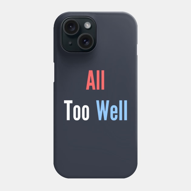 All too well Phone Case by LukjanovArt