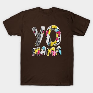 Yo Mama Tshirt. Funny 1990s Throwback Hip Hop Party T-Shirt Yo Mama Tshirt. Funny 1990s Throwback Hip Hop Party T-Shirt