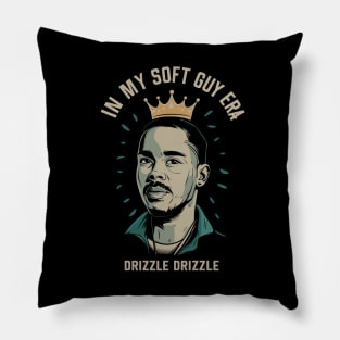 In my soft guy era, drizzle drizzle Pillow