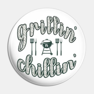 Grillin' N Chillin' Fathers Day Gift Pin