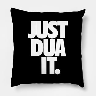 Just Dua It. Pillow