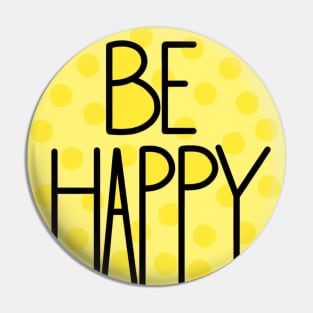 Amazing And Positive Be Happy Quote In Pastel Yellow Color Pin