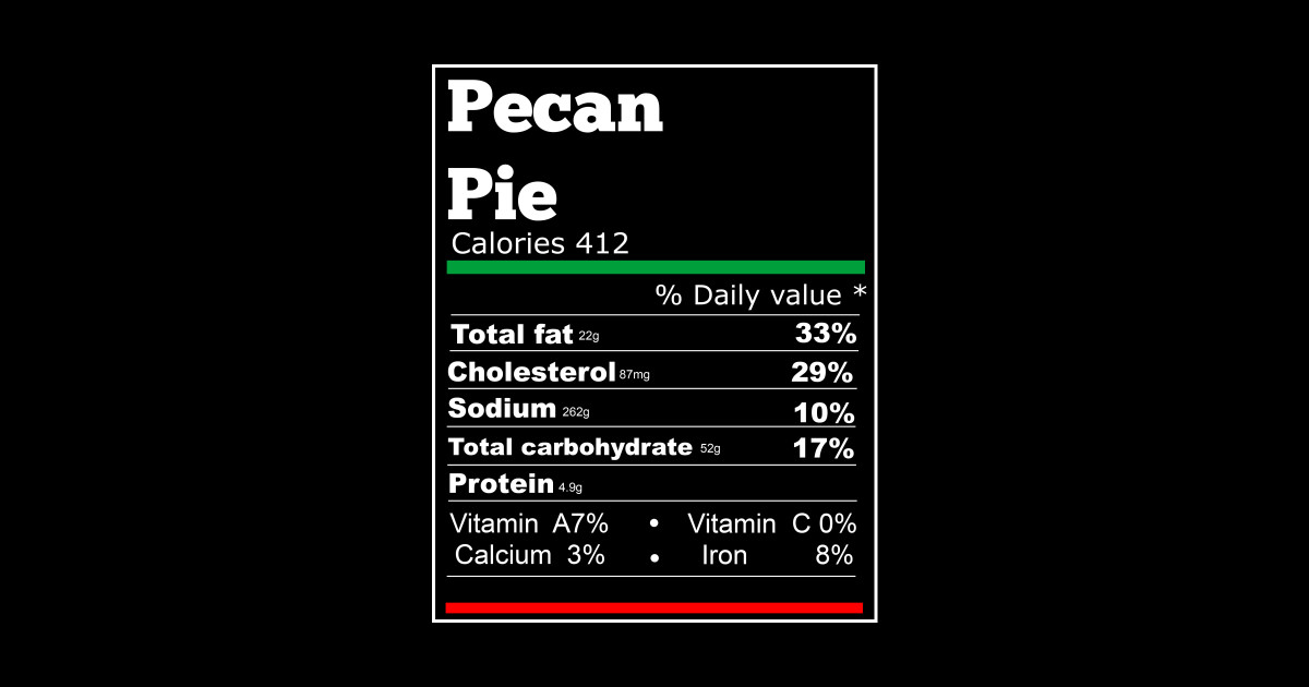 Pecan Pie Nutrition Facts Thanksgiving Tshirt Pecan Pie Nutrition