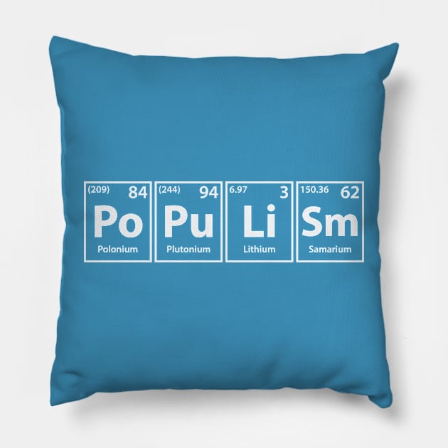 Populism (Po-Pu-Li-Sm) Periodic Elements Spelling Pillow by cerebrands