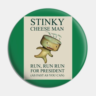 Stinky Cheese Man for President Pin