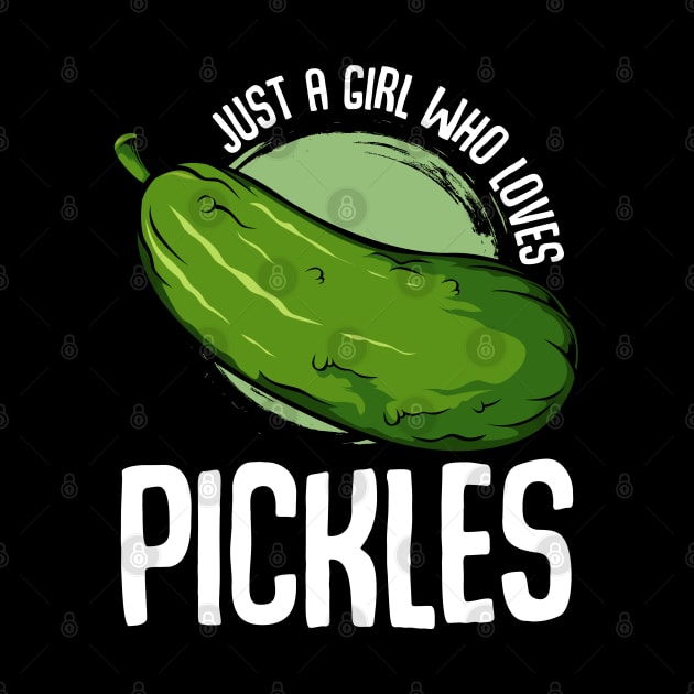 Pickle - Just A Girl Who Love Pickles - Funny Vegan Statement by Lumio Gifts