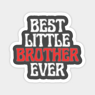 Best Little Brother Ever Magnet
