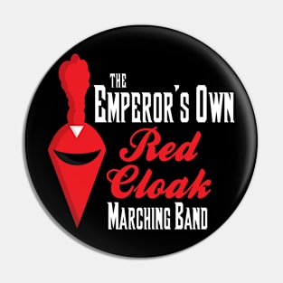 Emperor's Own Red Cloak Marching Band Pin