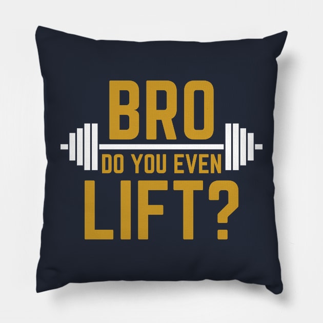 BRO DO YOU EVEN LIFT? T-shirt Pillow by Raja2021