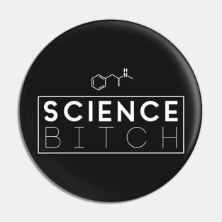 Science bitch! Pin