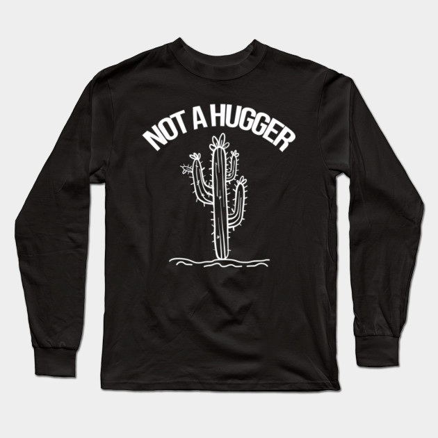 Not A Hugger Shirt Funny Vintage Cactus Sarcastic Tee T Shirt