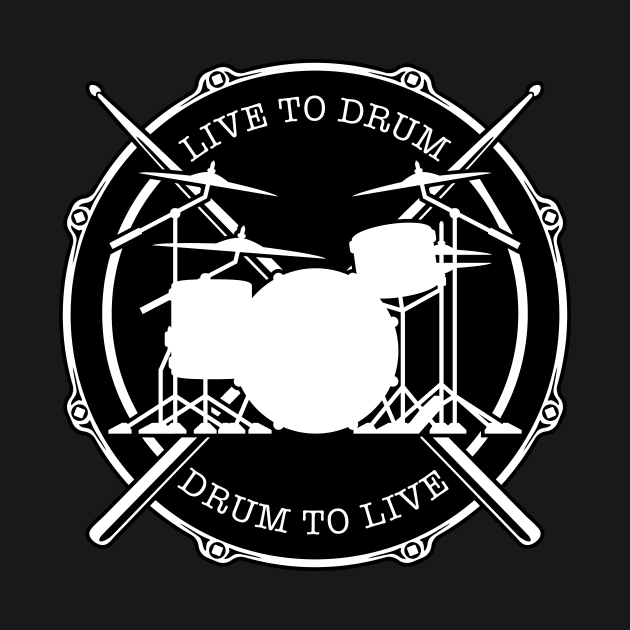 Live To Drum - Drum to Live by hobrath