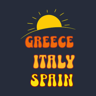 Greece Italy Spain T-Shirt