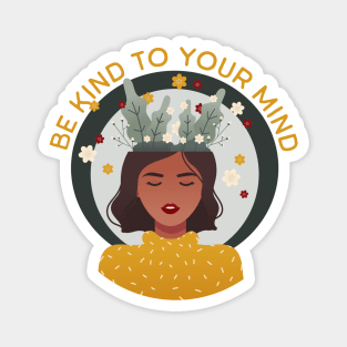 Be kind to your mind Magnet