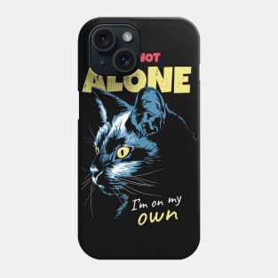 I'm not alone Phone Case