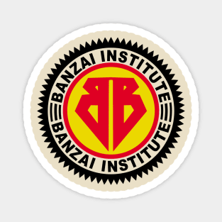 Banzai Institute Magnet