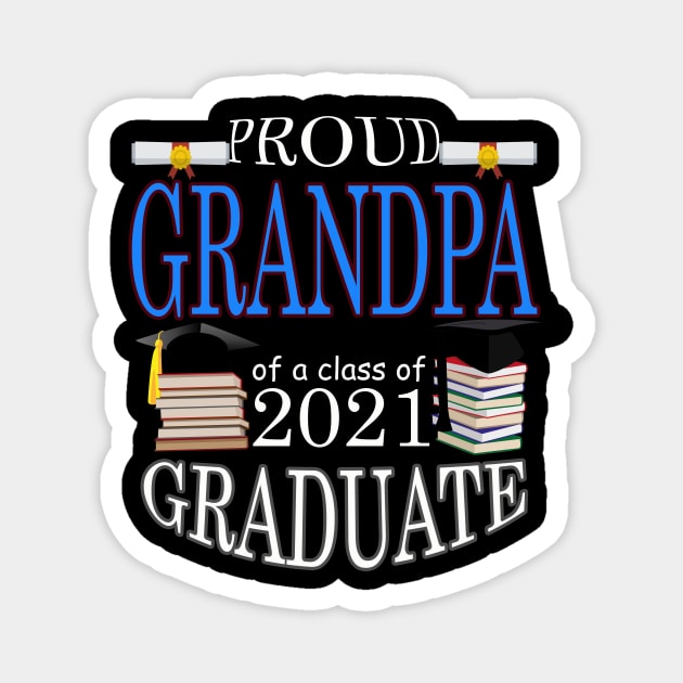 Proud Grandpa of a class of 2021 Graduate Magnet by FERRAMZ