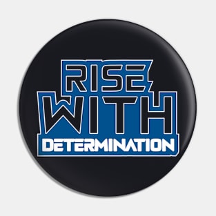 Rise With Determination Motivational And Inspirational Quotes Pin