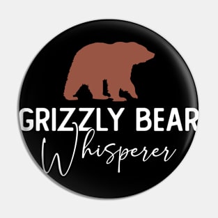 Grizzly Bear Whisperer - Grizzly Bear Pin