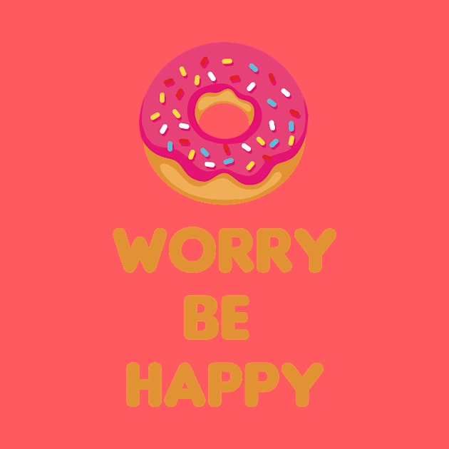 DONUT WORRY BE HAPPY by ugurbs