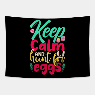 Keep Calm And Hunt For Eggs Tapestry