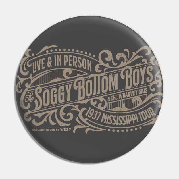 The Soggy Bottom Boys Live (Tan) Pin by Pufahl