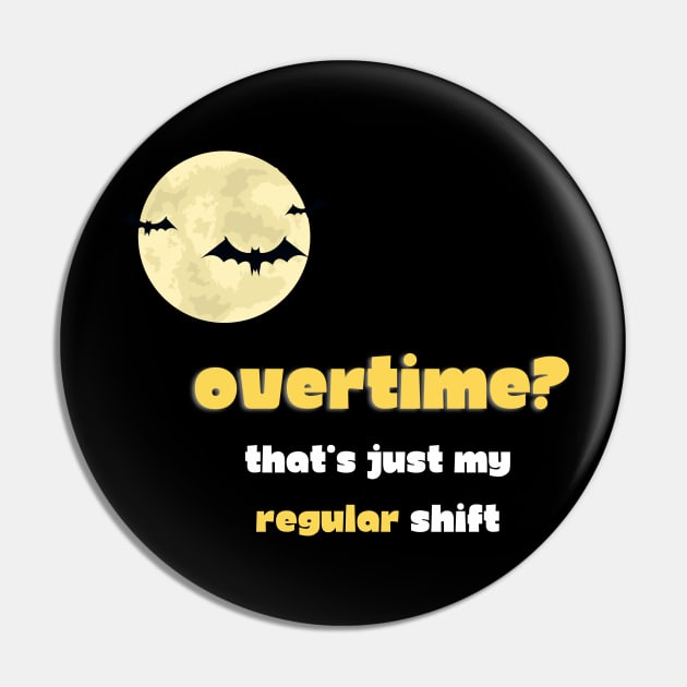 Filmmaker: Overtime? That's just my regular shift Pin by OnceUponAPrint