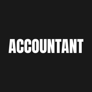 Accountant Word - Simple Bold Text T-Shirt