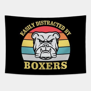 Easily Distracted By Boxers Funny Quote Boxer Dog Tapestry