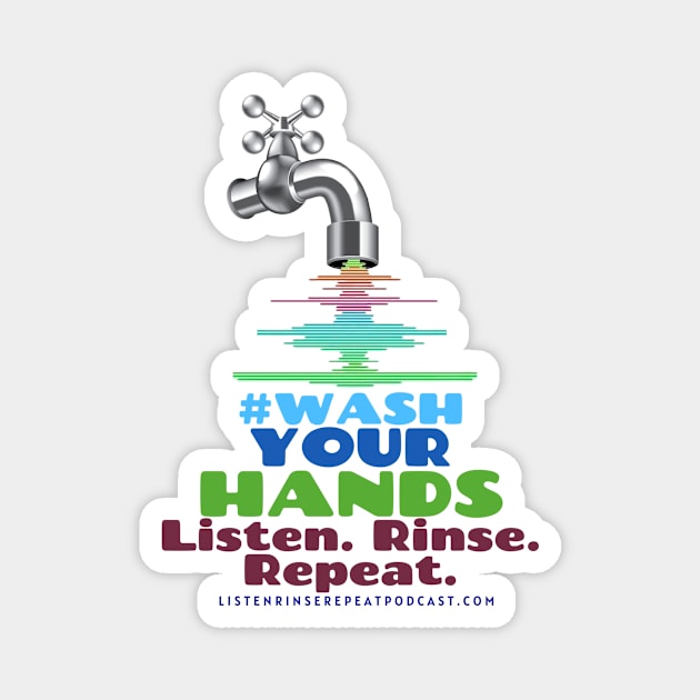 Logo #WashYourHands Magnet by Listen Rinse Repeat