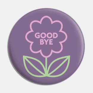 Good Bye Pin